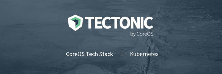 CoreOS Tech Stack + Kubernetes