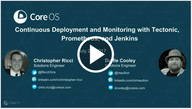 Webinar: Continuous Deployment and Monitoring with Tectonic, Prometheus, and Jenkins